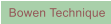 Bowen Technique
